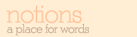 notions: a place for words